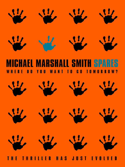 Title details for Spares by Michael Marshall Smith - Wait list